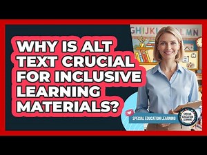 Why Is Alt Text Crucial For Inclusive Learning Materials? - Special Education Learning