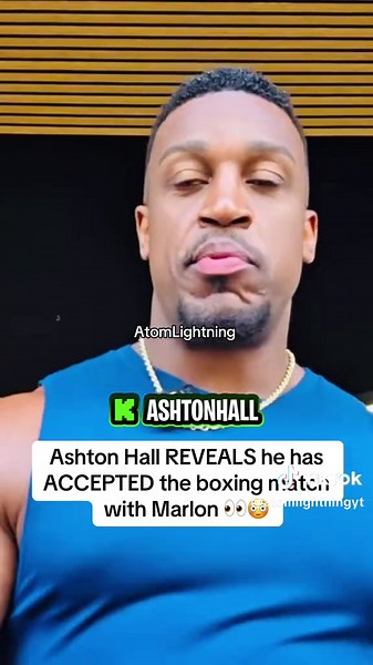 Ashton Hall Accepts Boxing Match Against Marlon