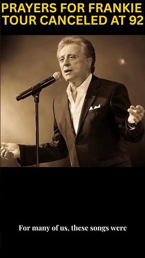 Frankie Valli Cancels 2026 Concerts at 92 | Fans Send Love and Prayers