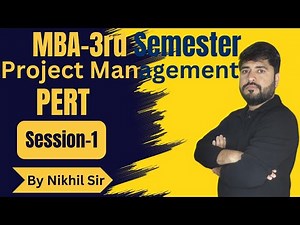 PERT Session 1 | Project Management | MBA 3rd Sem DAVV | MBA Education by Nikhil Sir