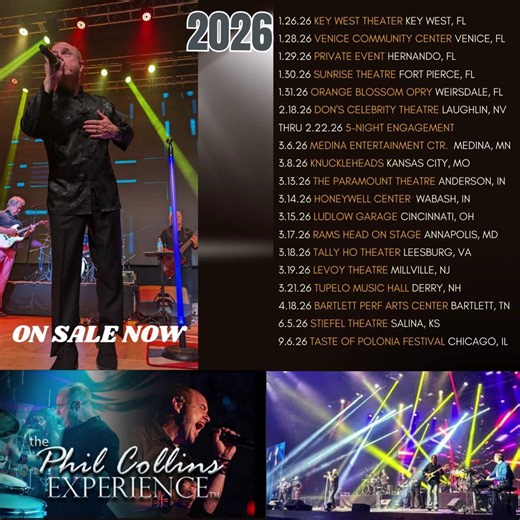 CAN YOU FEEL IT COMING? THE PHIL COLLINS EXPERIENCE ON TOUR IN 2026 🔥 The drums are about to roll. The voice you remember. The energy you crave. Join us for The Phil Collins Experience’s 2026 tour — an immersive tribute to one of rock/pop’s most unforgettable voices. Upcoming tour stops include: • 1.26.26 Key West Theater Key West, FL • 1.28.26 Venice Community Center Venice, FL • 1.29.26 Private Event Hernando, FL • 1.30.26 Sunrise Theatre Fort Pierce, FL • 1.31.26 Orange Blossom Opry Weirsdal