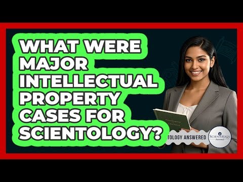 What Were Major Intellectual Property Cases For Scientology?
