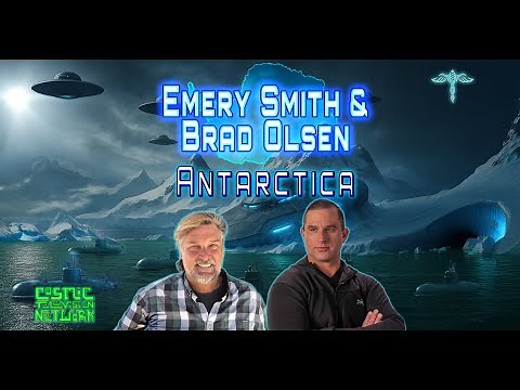 Emery Smith and Brad Olsen - Secrets the Unknown Antarctica Files Part 1 event 8/23/25