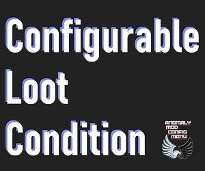 [MCM] Configurable Loot Condition 1.2 addon - S.T.A.L.K.E.R. Anomaly mod for S.T.A.L.K.E.R.: Call of Pripyat