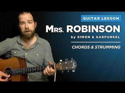Guitar lesson for "Mrs. Robinson" (1 of 2) by Simon & Garfunkel: easy chords & strumming