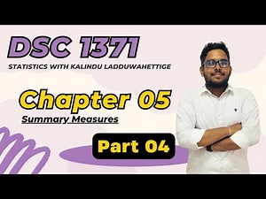 DSC 1371 | Summary Measures (Part 04) | Lesson 05 | Business Statistics | Stat Kuppi USJP