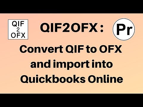 Convert QIF to OFX and import into QB Online (QIF2OFX Windows)