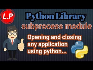 Subprocess Module In Python | How to open and close any application using python | Python in Hindi