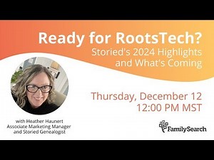 Ready for RootsTech?  Storied's 2024 Highlights and What's Coming