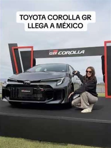 Toyota Corolla GR: Lanzamiento Oficial en México