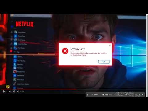 How to Fix Netflix Error H7053 1807 on Windows