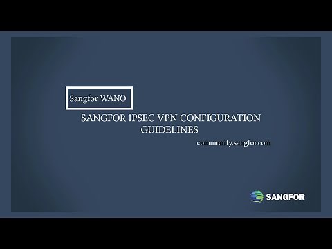 Sangfor WANO IPSEC VPN Configuration Guides