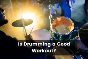 Is Drumming a Good Workout? Calories Burned Drumming