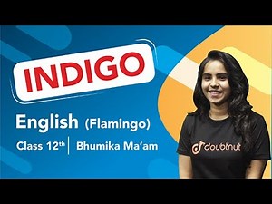 Class 12 English | Flamingo - Chapter 5 Indigo Important Questions | CBSE Boards 2020 Revision