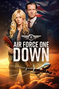 Air Force One Down Summary, Trailer, Cast, Where to Watch and More