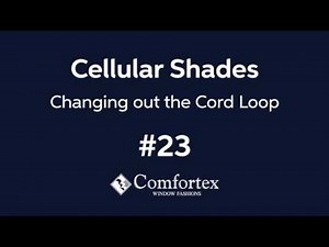 #23 Cellular Shades - Changing out the Cord Loop