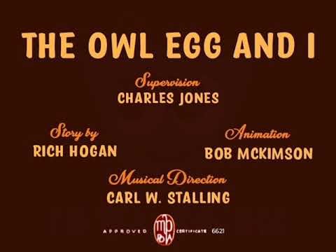 P Head Harmonies: The Owl Egg and I Intro and Outro (1939)