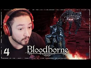 [ 4 ] WHAT JUST HAPPENED • BLOODBORNE