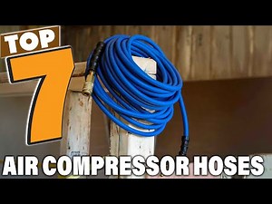 7 Best Air Compressor Hoses for Home and Garage Use