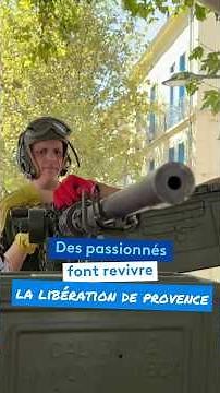 Des passionnées font revivre la libération de Provence