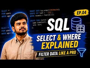 SQL SELECT & WHERE Explained — Filter Data Like a Pro | Ep.04