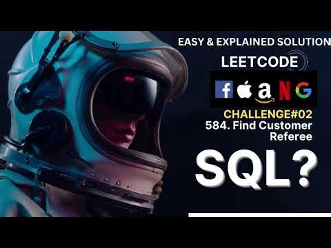 FAANG TASK#02 - Find Customer Referee - SQL SERIES | LEETCODE