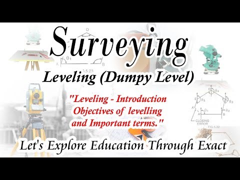 Leveling - Introduction, Objectives of levelling and Important terms (Surveying_Leveling_Class 1)