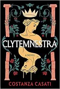 Clytemnestra: A Novel