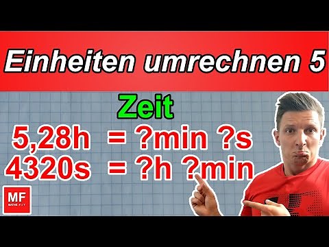 EINHEITEN UMRECHNEN - ZEIT (Zeiteinheiten / Zeitmaße) | einfach erklärt | MATHEFiT