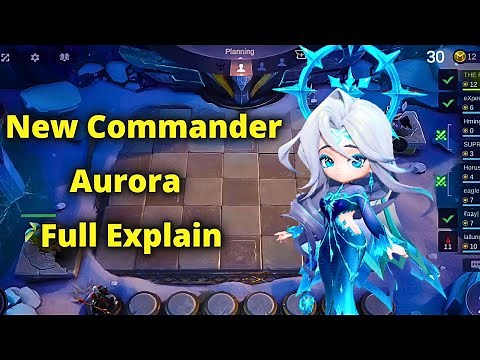 NEW COMMANDER AURORA FULL DETAILS EXPLAIN TUTORIAL | MLBB MAGIC CHESS GO GO COMMANDER AURORA GUIDE