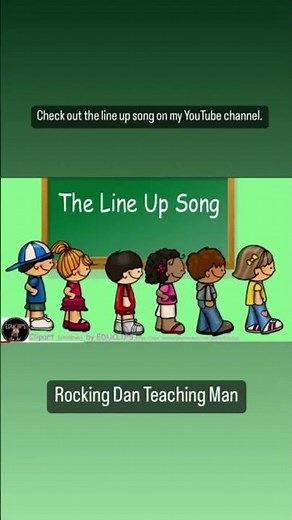 Check out the line up song on my YouTube channel Rocking Dan Teaching Man.