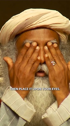 Sadhguru shares a simple morning practice: rubbing your palms together and placing them on your eyes – and explains how this activates your nervous system in a positive way. | Sadhguru