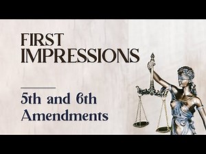 04 - 5th and 6th Amendments