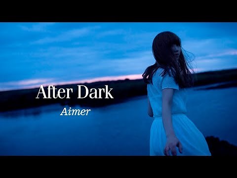 Aimer – After Dark「 Album Full 」~ エメ Aimer のアルバム After Dark