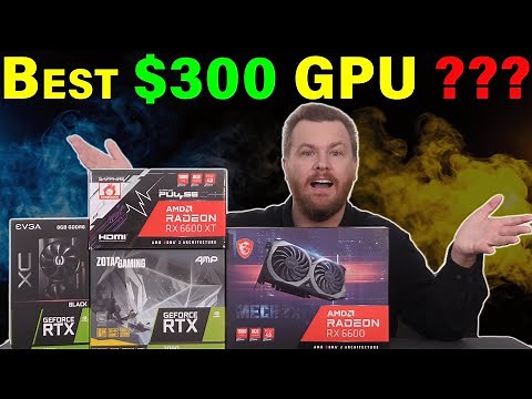 Which GPU for $300? — 4 Graphics Card Comparison — 17 Games Benchmarked