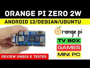 Orange Pi Zero 2W (4GB RAM) - Android 12 MINI PC AND MUCH MORE - Review, Unboxing and Testing!