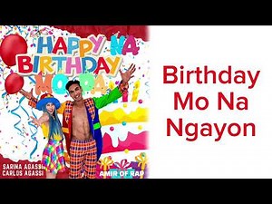 Carlos Agassi & Sarina Agassi - Happy na birthday mo pa (Official Lyric Video)
