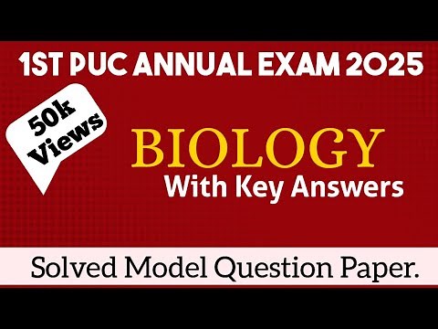 1st PUC 2024-25 || Biology || Key Answers || Solved Model Question Paper for Annual Exam 2025