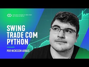 Simulando Operações de Swing Trade com Python na prática.