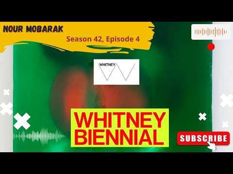 Nour Mobarak - Whitney Museum of American Art Biennial 2026 (Season 42, Episode 4) Tarik Talk