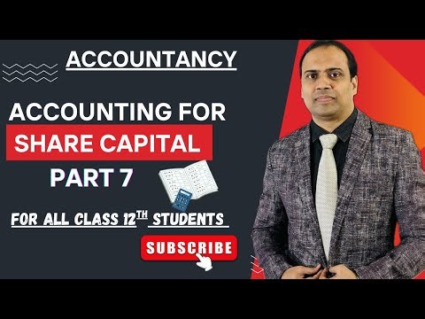 Accounting for Share Capital | Accountancy | Class 12 | Part 7 | Practical Sums