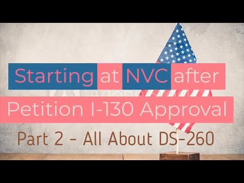 PART 2 USCIS Petition I-130 Approved, what next at NVC or CEAC? Step by Step Guidance - Ds 260