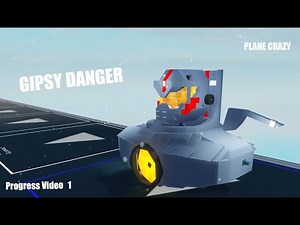 Plane Crazy | Gipsy Danger Progress 1 (Pacific Rim)