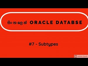 Sinhala Oracle Database Tutorial 7 - Subtypes
