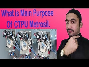 What is function of CTPU (Current Transformer protection Unit) Metrosil In English