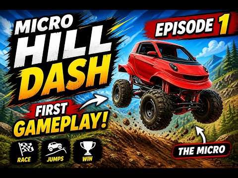 Micro MMX Hill Dash – First Gameplay | Episode 1