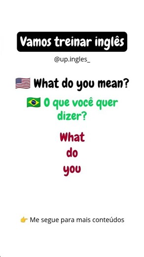 Sabe a tradução de “What do you mean?” em inglês #aprenderingles
