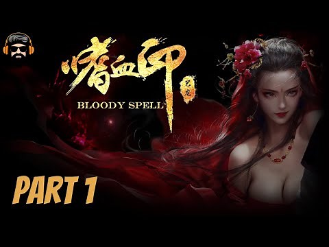 BLOODY SPELL 嗜血印 Gameplay - Part 1 (no commentary)