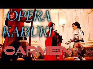 KABUKI OPERA ～ CARMEN ～