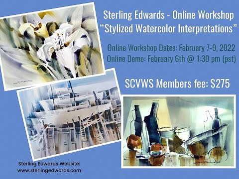 SCVWS Presents a demo by Artist, Sterling Edwards "Stylized Watercolors"